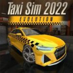 تحميل لعبة محاكاة قيادة سيارات الاجرة Taxi Sim 2022 Evolution APK مهكرة
